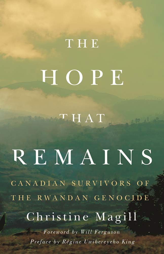 Hope that Remains, The: Canadian Survivors of the Rwandan Genocide