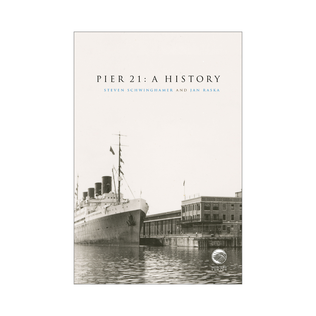 Pier 21: A History book cover of immigrant ship docked at Pier 21 and title of book at the top with author's names below