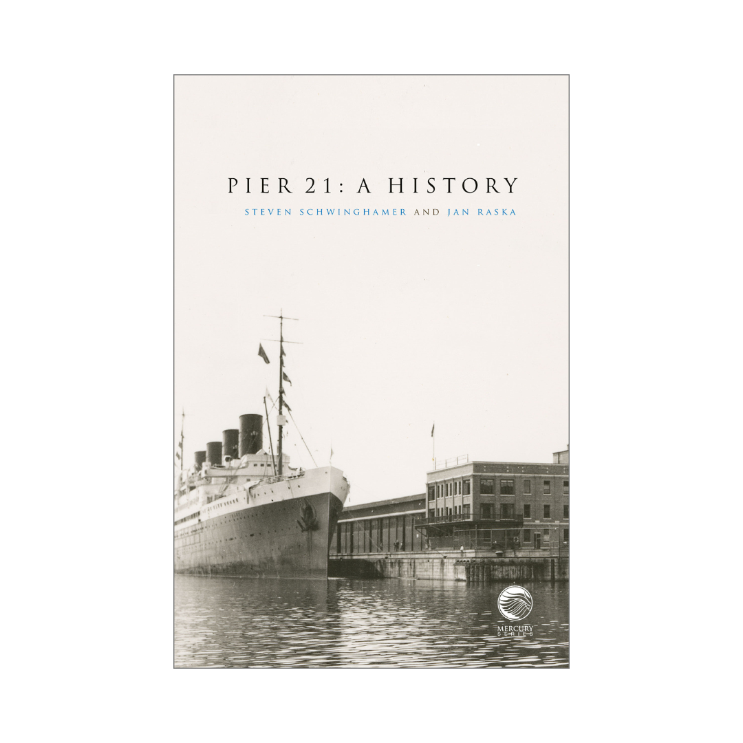 Pier 21: A History book cover of immigrant ship docked at Pier 21 and title of book at the top with author's names below 