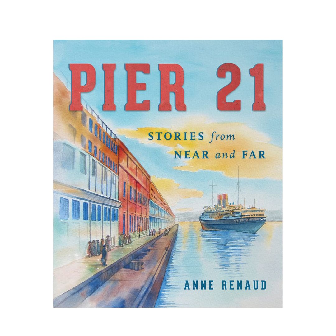 Front cover of Pier 21: Stories from Near and Far with water colour image of ship docking at Pier 21 and people waiting outside the pier 